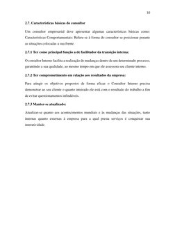 10 
 
2.7. Características básicas do consultor 
Um consultor empresarial deve apresentar algumas características básicas com