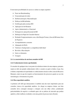 7 
 
E terá maior possibilidade de sucesso se adotar as etapas seguintes: 
 Fazer um Benchmarking 
 Conscientização de todo