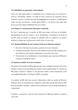 8 
 
2.4.3 Habilidade em negociação e intermediação 
Outra soft skill imprescindível é a habilidade de se comunicar bem, de c