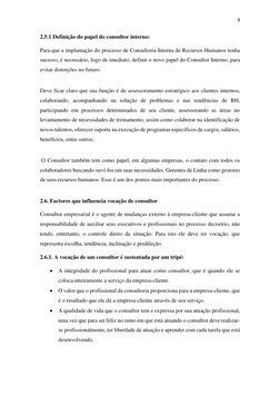 9 
 
2.5.1 Definição do papel do consultor interno:  
Para que a implantação do processo de Consultoria Interna de Recursos H