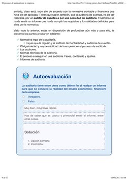 Solución
1. Opción correcta
2. Incorrecto
emitido, claro está, todo ello de acuerdo con la normativa contable y ﬁnanciera que