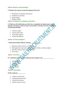 Answer: Business systems planning 
5. Which is first step in systems Development Life cycle? 
1. Preliminary investigation an