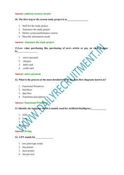Answer: uniform resource locator 
10. The first step to the system study project is to_________________ 
1. Staff for the stu
