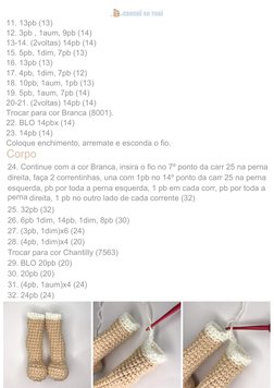 24. Continue com a cor Branca, insira o fio no 7º ponto da carr 25 na perna
direita, faça 2 correntinhas, una com 1pb no 14º
