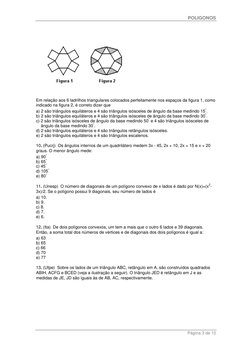 POLIGONOS 
 
 
Em relação aos 6 ladrilhos triangulares colocados perfeitamente nos espaços da figura 1, como 
indicado na fig