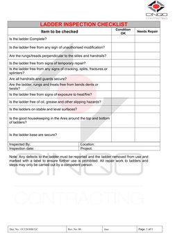 LADDER INSPECTION CHECKLIST
Item to be checked
Condition
OK
Needs Repair
Is the ladder Complete?
Is the ladder free from any