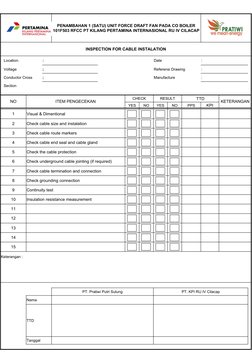 INSPECTION FOR CABLE INSTALATION
Location.
:
Date                
:
Voltage 
:
Referensi Drawing
:
Conductor Cross 
:
Manufac