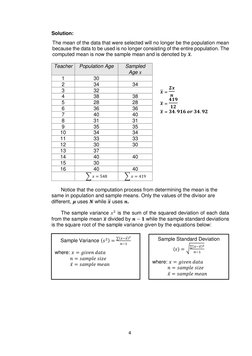 4 
 
Solution:  
 
The mean of the data that were selected will no longer be the population mean 
because the data to be used