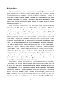 9 
 
I - Introdução 
 
O presente relatório insere-se no âmbito da unidade curricular Estágio com relatório, do 2.º 
ano da s