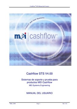 CashFlow STS Manual del Usuario
MEI, 2006
Page 1
Rev: G2
Cashflow STS V4.00
Sistemas de soporte y prueba para
productos MEI