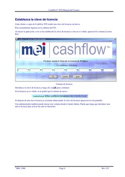 CashFlow STS Manual del Usuario
MEI, 2006
Page 6
Rev: G2
Establezca la clave de licencia
Cada cliente o copia de Cashflow S