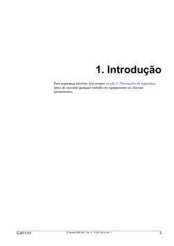 3
  
CJ411:01 
© Sandvik SRP AB – Doc. n°. S 222.160 pt Ver. 1 
1. Introdução
Para segurança máxima, leia sempre secção 2. Pr