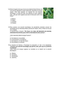 13) Ante el irregular clima que vive la comunidad de Santa Patricia, los 
frutos de los vegetales no están madurando, sig