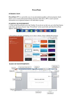 PowerPoint  
 
INTRODUCTION 
 
PowerPoint (PPT) is a powerful, easy-to-use presentation graphics software program which 
allo