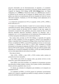 proyectos  relacionados  con  las  telecomunicaciones,  la  ingeniería  y  la  consultoría.
ACSL, que es una sociedad muy rec