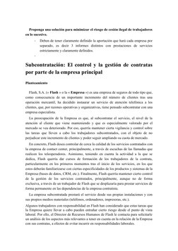 Proponga una solución para minimizar el riesgo de cesión ilegal de trabajadores
en lo sucesivo.
-
Deben de tener claramente d