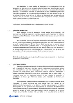 En ocasiones, los bajos niveles de desempeño son consecuencia de la no
alineación de valores entre la compañía y los individu