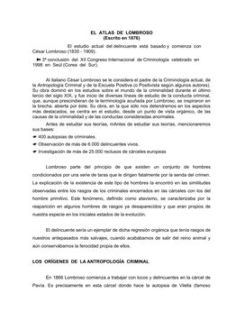 EL  ATLAS  DE  LOMBROSO
(Escrito en 1876)
El  estudio  actual  del delincuente  está  basado y  comienza  con  
César Lombros