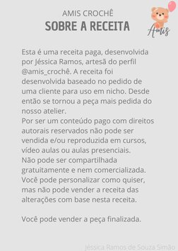 SOBRE A RECEITA 
AMIS CROCHÊ 
Esta é uma receita paga, desenvolvida
por Jéssica Ramos, artesã do perfil
@amis_crochê. A recei