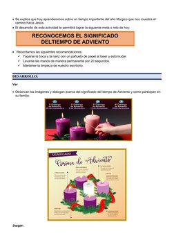 Se explica que hoy aprenderemos sobre un tiempo importante del año litúrgico que nos muestra el 
camino hacia Jesús.
El des