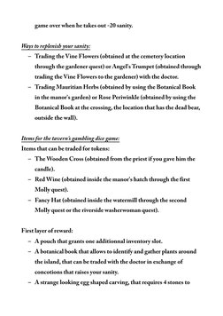 game 
over 
when 
he 
takes out -20 sanity.
Ways 
to 
replenish 
your 
sanity:
– Trading 
the 
Vine 
Flowers (obtained at the