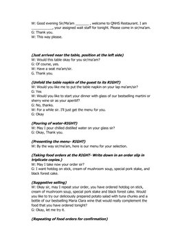 W: Good evening Sir/Ma’am _______ , welcome to QNHS Restaurant. I am 
___________, your assigned wait staff for tonight. Plea