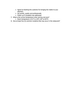 Agree by thanking the customer for bringing the matter to your 
attention.
Act quickly, quietly and professionally
Follow