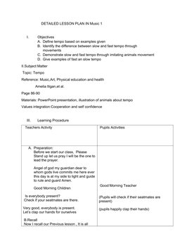 DETAILED LESSON PLAN IN Music 1
I.
Objectives
A. Define tempo based on examples given
B. Identify the dif
