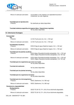Versión: 2.0 
Fecha de versión: 15.06.2018 
 
 
SDS_MX - EMKARATE™ RL 68H 
7/10 
 
Mixture of carboxylic acid esters 
Las