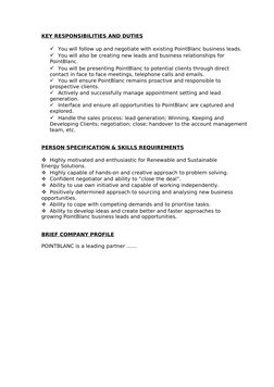 KEY RESPONSIBILITIES AND DUTIES
You will follow up and negotiate with existing PointBlanc business leads.
You will also be