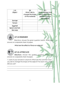 5 
 
 
( A) 
Object 
(B) 
What I did to 
change the shape 
of the materials 
(C) 
What changes took 
place after I have 
ap