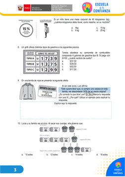3 
Si un niño tiene una masa corporal de 40 kilogramos (kg), 
¿cuántos kilogramos debe llevar, como máximo, en su mochila