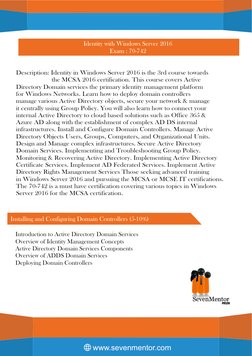 www.sevenmentor.com
Identity with Windows Server 2016
Exam : 70-742
Description: Identity in Windows Server 2016 is the 3rd c
