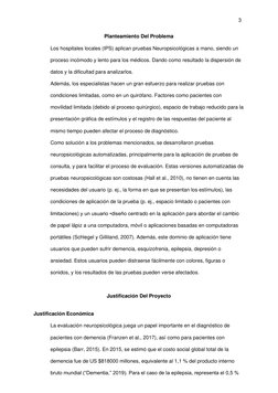 3 
 
Planteamiento Del Problema 
 
Los hospitales locales (IPS) aplican pruebas Neuropsicológicas a mano, siendo un 
proceso