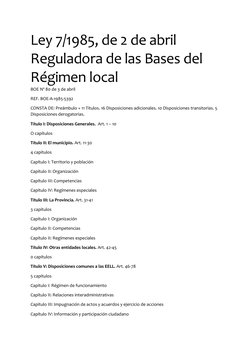 Ley 7/1985, de 2 de abril 
Reguladora de las Bases del 
Régimen local
BOE Nº 80 de 3 de abril
REF. BOE-A-1985-5392
CONSTA DE: