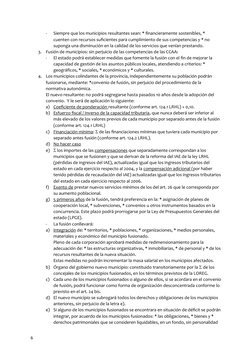 -
Siempre que los municipios resultantes sean: * financieramente sostenibles, * 
cuenten con recursos suficientes para cumpli