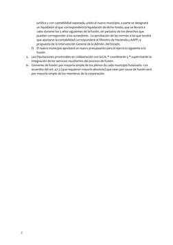 jurídica y con contabilidad separada, unido al nuevo municipio, a parte se designará 
un liquidador al que corresponderá la l