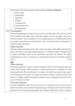 8 
 
Following are some of the components of project planning (Any four components) 
1. Resource plan 
2. Financial p