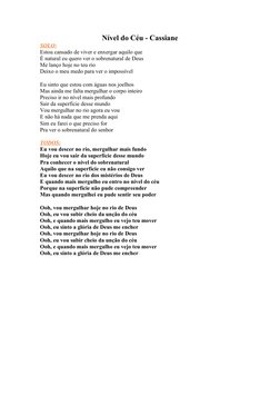 Nível do Céu - Cassiane
SOLO:
Estou cansado de viver e enxergar aquilo que
É natural eu quero ver o sobrenatural de Deus
Me l