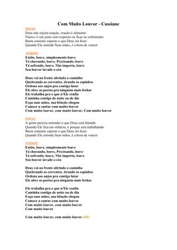 Com Muito Louvor - Cassiane
SOLO:
Deus não rejeita oração, oração é alimento
Nunca vi um justo sem resposta ou ficar no sofri