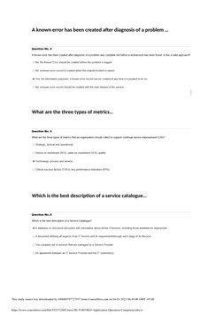 A known error has been created after diagnosis of a problem …
What are the three types of metrics…
Which is the best descript