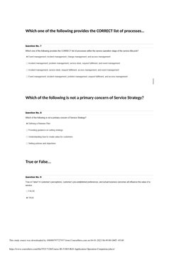 Which one of the following provides the CORRECT list of processes…
Which of the following is not a primary concern of Service