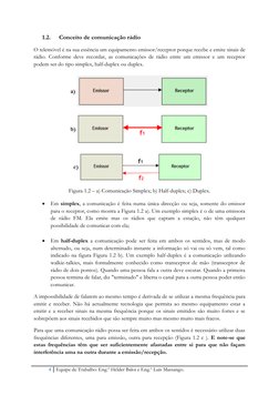 4 Equipe de Trabalho: Eng.º Hélder Baloi e Eng.º Luís Massango. 
 
1.2. 
Conceito de comunicação rádio 
O telemóvel é na sua