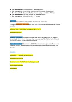 
Eixo Orientador II – Desenvolvimento e Direitos Humanos

Eixo Orientador III – Universalizar direitos em um contexto de de