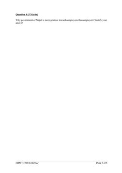Question 4 (5 Marks)
Why government of Nepal is more positive towards employees than employers? Justify your 
answer.
HRMT 53