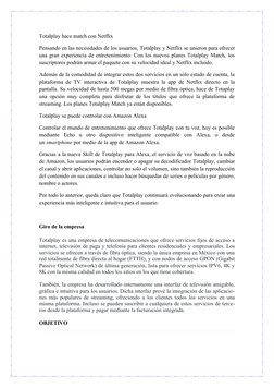 Totalplay hace match con Netflix
Pensando en las necesidades de los usuarios, Totalplay y Netflix se unieron para ofrecer
una