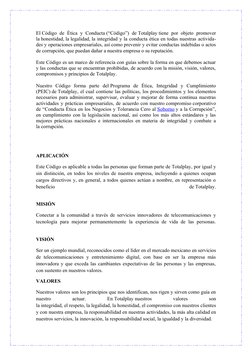 El Código de Ética  y Conducta (“Código”)  de Totalplay tiene  por objeto  promover
la honestidad, la legalidad, la integrida