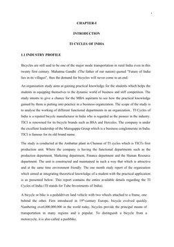 1
CHAPTER-I
INTRODUCTION
TI CYCLES OF INDIA
1.1 INDUSTRY PROFILE
Bicycles are still said to be one of the major mode transpor