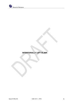 Record of Revisions 
 
Issue 01/Rev 00 
 CAD 1011 – ATO  
 
6 
 
 
 
 
 
 
 
 
 
 
 
 
 
 
 
 
 
 
 
 
 
 
 
 
 
 
INTENTION