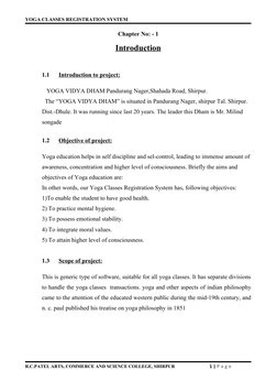 YOGA CLASSES REGISTRATION SYSTEM
Chapter No: - 1
Introduction
1.1
Introduction to project:
 
 
   YOGA VIDYA DHAM Pandurang N